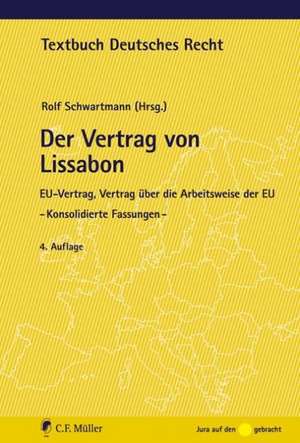 Der Vertrag von Lissabon de Rolf Schwartmann