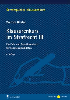 Klausurenkurs im Strafrecht III de Werner Beulke