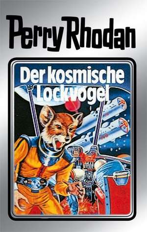 Perry Rhodan 04. Der kosmische Lockvogel de William Voltz