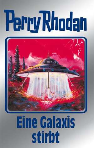 Perry Rhodan 84/Galaxie stirbt