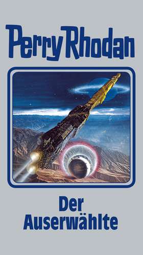 Perry Rhodan 116. Der Auserwählte