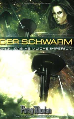 Perry Rhodan. Der Schwarm 3