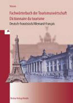 Fachwörterbuch der Tourismuswirtschaft / Dictionnaire du tourisme de Loic Masson