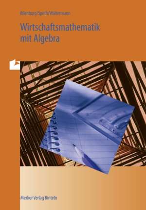 Wirtschaftsmathematik mit Algebra de Ihlenburg Ihlenburg