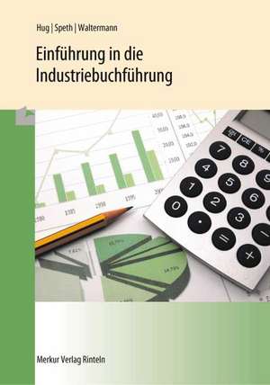 Einführung in die Industriebuchführung de Hartmut Hug