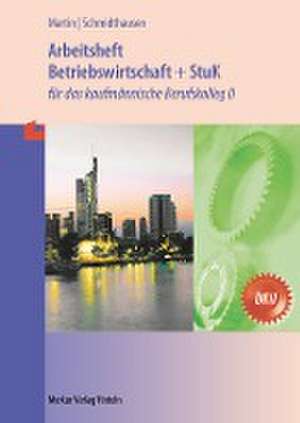 Betriebswirtschaft und Steuerung und Kontrolle. Arbeitsheft. Baden-Württemberg de Michael Martin