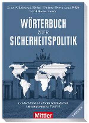 Wörterbuch zur Sicherheitspolitik de Ernst-Christoph Meier