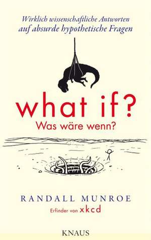 What if? Was wäre wenn? de Randall Munroe