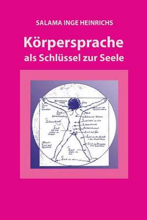 Koerpersprache ALS Schluessel Zur Seele de Heinrichs, Mrs Salama Inge