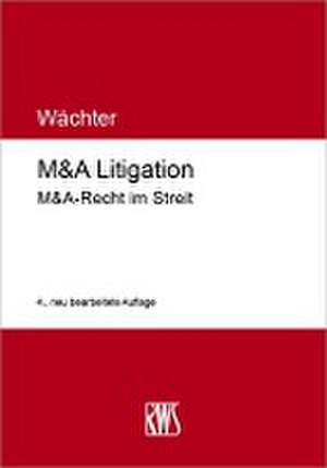 M&A Litigation de Gerhard H. Wächter