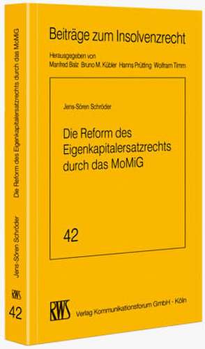 Die Reform des Eigenkapitalersatzrechts durch das MoMiG de Jens-Sören Schröder