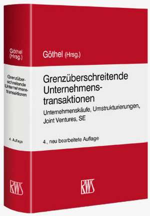 Grenzüberschreitende M&A-Transaktionen de Stefan R. Göthel