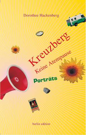 Kreuzberg  Keine Atempause de Dorothee Hackenberg