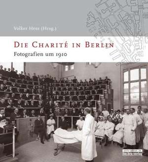 Die Charité in Berlin de Volker Hess