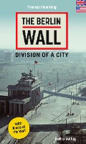 The Berlin Wall de Thomas Flemming