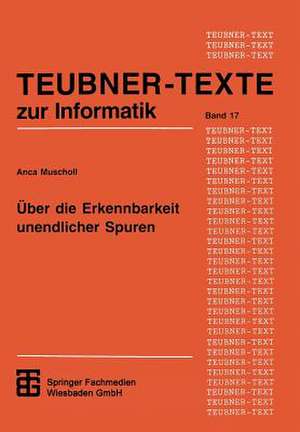 Über die Erkennbarkeit unendlicher Spuren de Anca Muscholl