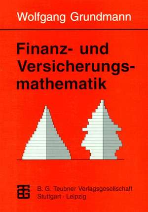 Finanz- und Versicherungsmathematik de Wolfgang Grundmann