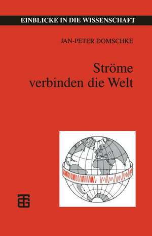 Ströme verbinden die Welt: Telegraphie — Telefonie — Telekommunikation de Jan- Peter Domschke