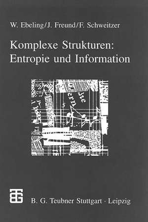 Komplexe Strukturen: Entropie und Information de Werner Ebeling