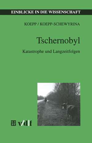 Tschernobyl: Katastrophe und Langzeitfolgen de Reinhold Koepp