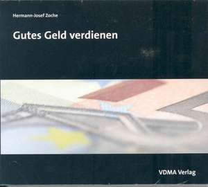 Gutes Geld verdienen de Hermann-Josef Zoche