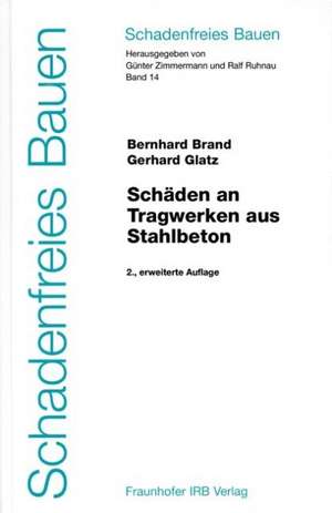 Schäden an Tragwerken aus Stahlbeton de Bernhard Brand