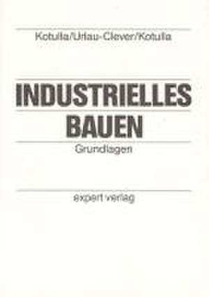 Industrielles Bauen de Bernhard Kotulla