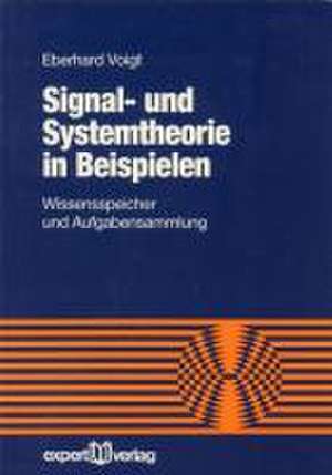 Signal- und Systemtheorie in Beispielen de Eberhard Voigt