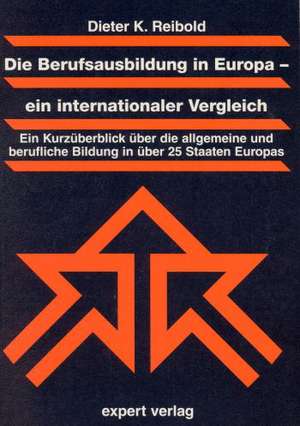 Berufsausbildung in Europa. Ein internationaler Vergleich de Dieter K. Reibold