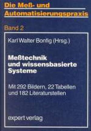 Meßtechnik und wissensbasierte Systeme de Karl Walter Bonfig