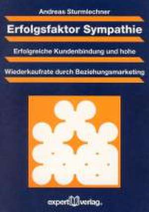 Erfolgsfaktor Sympathie de Andreas Sturmlechner