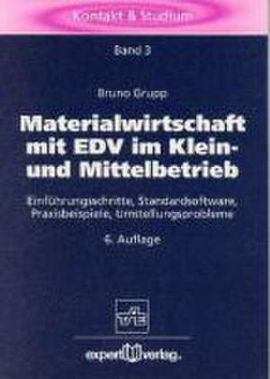 Materialwirtschaft mit EDV in Mittel- und Kleinbetrieb de Bruno Grupp