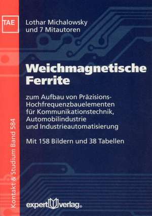 Weichmagnetische Ferrite de Lothar Michalowsky