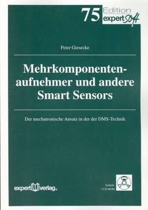 Mehrkomponentenmessaufnehmer und andere Smart Sensors de Peter Giesecke