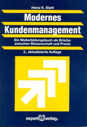 Modernes Kundenmanagement de Heinz K. Stahl