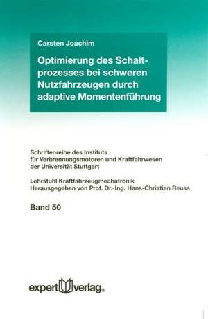 Optimierung des Schaltprozesses bei schweren Nutzfahrzeugen durch adaptive Momentenführung de Carsten Joachim