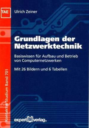 Grundlagen der Netzwerktechnik de Ulrich Zeiner