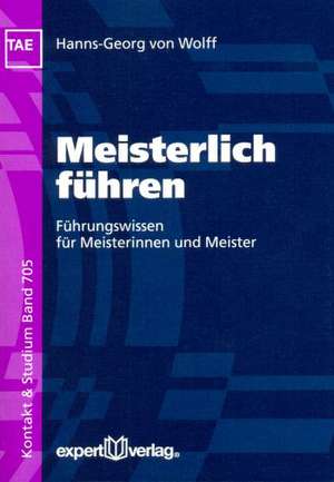 Meisterlich führen de Hanns G. von Wolff