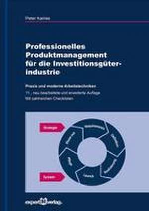 Professionelles Produktmanagement für die Investitionsgüterindustrie de Peter Kairies