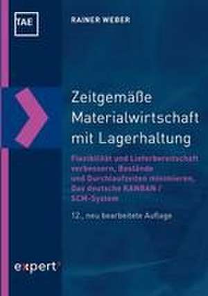 Zeitgemäße Materialwirtschaft mit Lagerhaltung de Rainer Weber