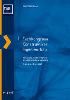 1. Fachkongress Konstruktiver Ingenieurbau de Irmgard Lochner-Aldinger