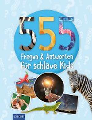 555 Fragen & Antworten für schlaue Kids de Sabine Fritz