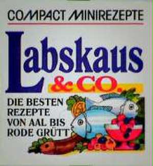 Compact Minirezepte. Labskaus und Co de Dagmar Fronius