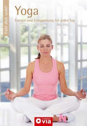 Fühl dich wohl! - Yoga de Mathias Tietke