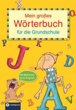 Mein großes Wörterbuch für die Grundschule