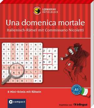 Una domenica mortale - Italienisch-Rätsel (Niveau A1) de Alessandra Felici Puccetti