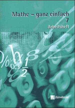 Mathe - ganz einfach 7. Arbeitsheft de Inge Rothfuss