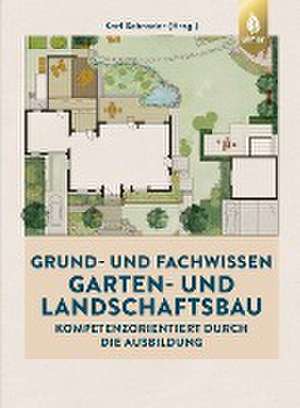 Grund- und Fachwissen Garten- und Landschaftsbau de Karl Schrader