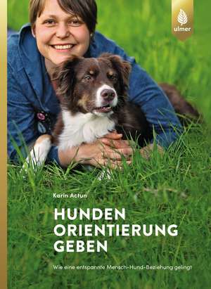 Hunden Orientierung geben de Karin Actun