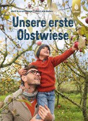 Unsere erste Obstwiese de Rolf Heinzelmann